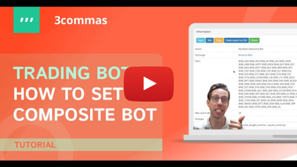 Trading bots: how to set composite bot. 3Commas official video.
